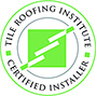 Tile Roofing Institute Certified Installer